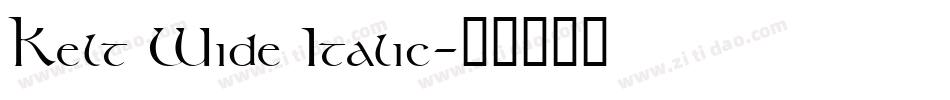 Kelt Wide Italic字体转换